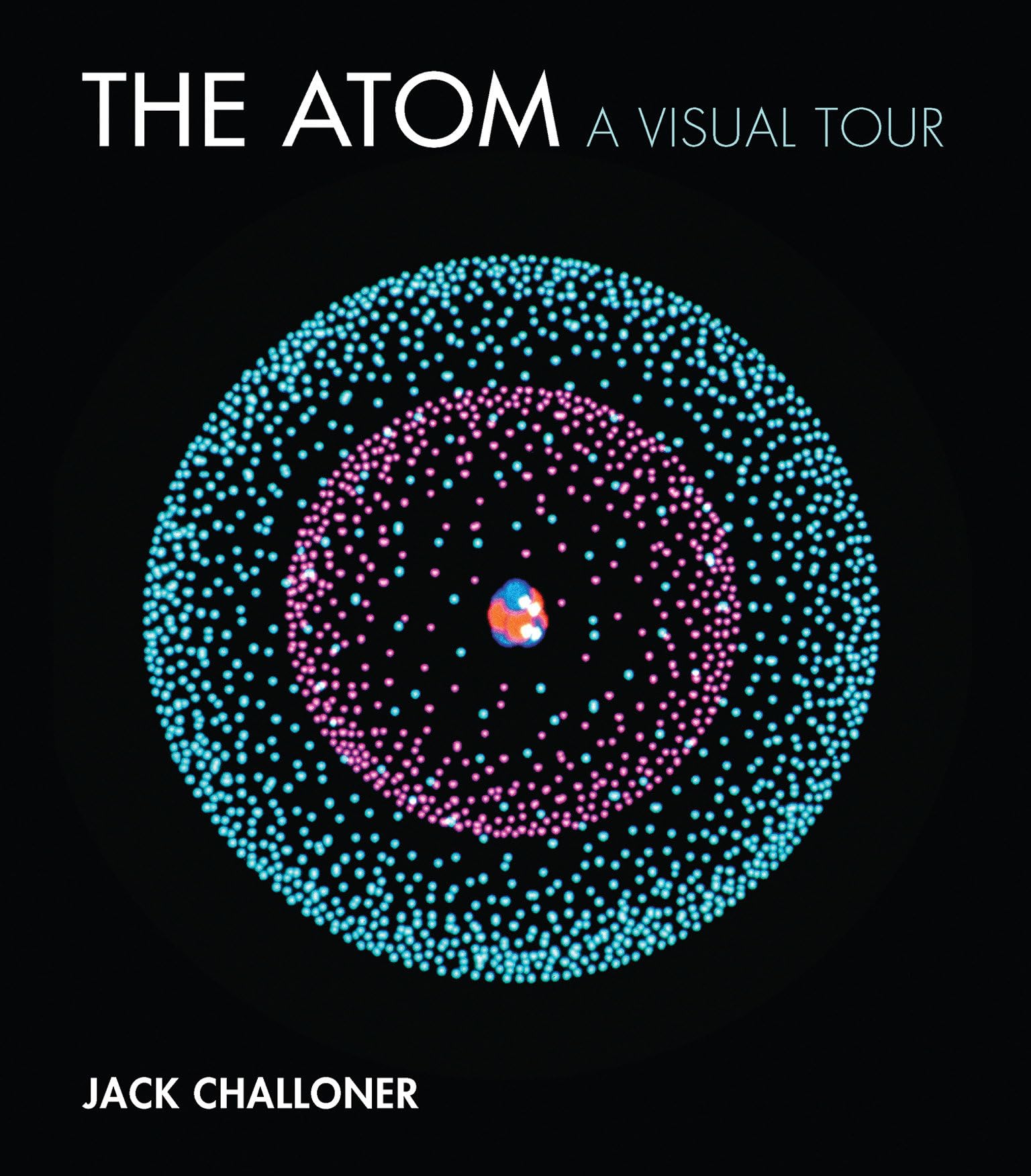 Amazon | The Atom: A Visual Tour (Mit Press) | Challoner